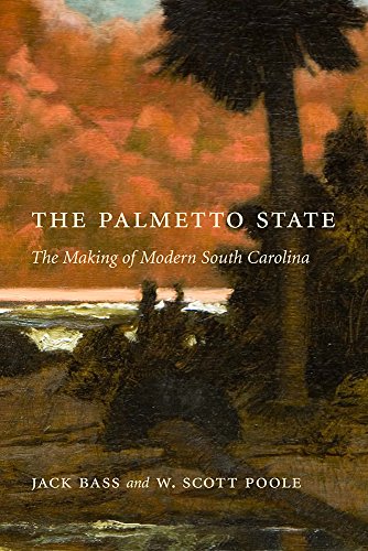 Beispielbild fr The Palmetto State : The Making of Modern South Carolina zum Verkauf von Better World Books