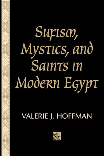 Beispielbild fr Sufism, Mystics, and Saints in Modern Egypt zum Verkauf von ThriftBooks-Atlanta