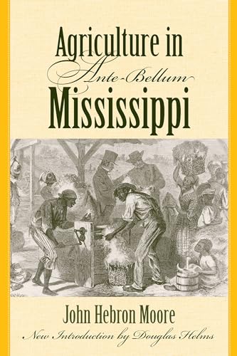 Stock image for Agriculture in Ante-Bellum Mississippi for sale by ThriftBooks-Dallas