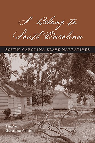 Beispielbild fr I Belong to South Carolina: South Carolina Slave Narratives zum Verkauf von GLOVER'S BOOKERY, ABAA