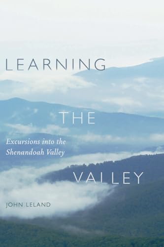 Stock image for Learning the Valley : Excursions into the Shenandoah Valley for sale by Better World Books