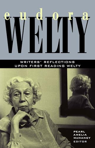 Stock image for Eudora Welty: Writers' Reflections upon First Reading Welty for sale by BooksRun