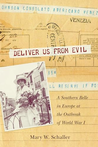 9781570039508: Deliver Us from Evil: A Southern Belle in Europe at the Outbreak of World War I (Women's Diaries and Letters of the South)