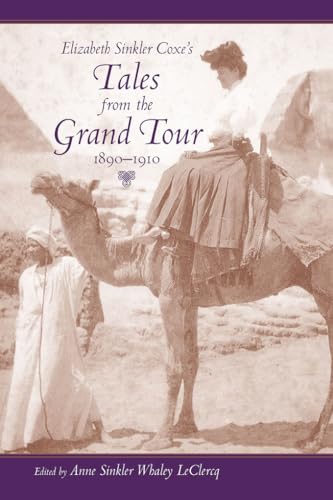 9781570039577: Elizabeth Sinkler Coxe's Tales from the Grand Tour, 1890-1910 (Women's Diaries and Letters of the South)