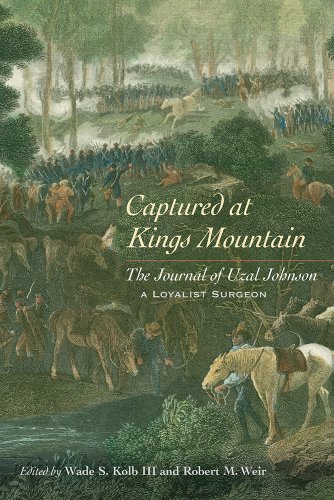 9781570039614: Captured at Kings Mountain: The Journal of Uzal Johnson, a Loyalist Surgeon