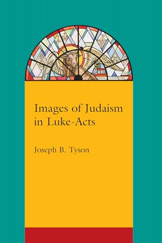 Beispielbild fr Images of Judaism in Luke-Acts zum Verkauf von Blackwell's