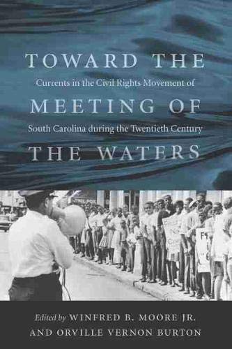 Imagen de archivo de Toward the Meeting of the Waters: Currents in the Civil Rights Movement of South Carolina During the Twentieth Century a la venta por Textbooks_Source