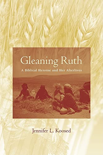 9781570039836: Gleaning Ruth: A Biblical Heroine and Her Afterlives