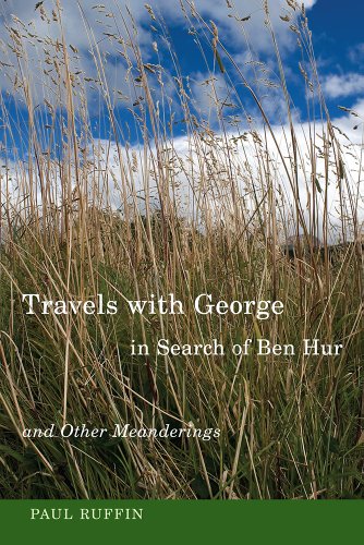 Stock image for Travels with George, in Search of Ben Hur and Other Meanderings for sale by Ergodebooks