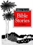 Miss Lea's Bible Stories for Children