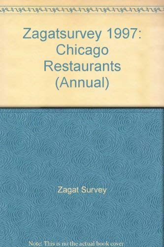 Imagen de archivo de Zagatsurvey 1997: Chicago Restaurants a la venta por medimops