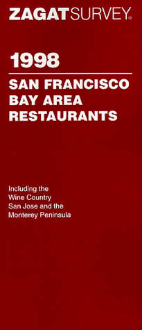 Stock image for Zagatsurvey 1998 San Francisco Bay Area Restaurants (Annual) for sale by SecondSale