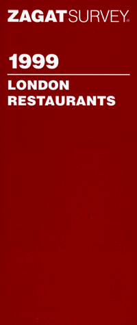 Zagat Survey 1999: London Restaurants (Annual) (9781570061431) by Zagat Survey