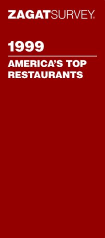 Zagat Survey 1999 America's Top Restaurants (Annual) (9781570061516) by Survey, Zagat