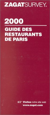 Stock image for guide zagat restaurants de paris 2000 (francais) for sale by LiLi - La Libert des Livres