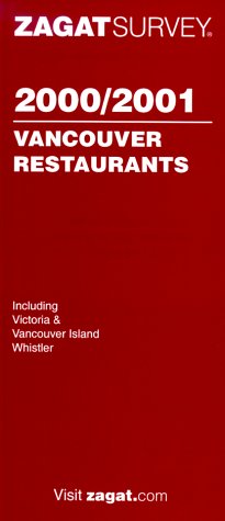 Beispielbild fr Zagatsurvey 2000/2001 Vancouver Restaurants (Zagat Survey: Vancouver Restaurants) zum Verkauf von Robinson Street Books, IOBA