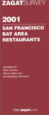 Stock image for Zagatsurvey 2001: San Francisco Bay Area Restaurants (Zagatsurvey : San Francisco Bay Area Restaurants, 2001) for sale by HPB Inc.