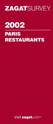 9781570063244: Guide zagat restaurants de paris 2002 (anglais) (Zagat Guides)