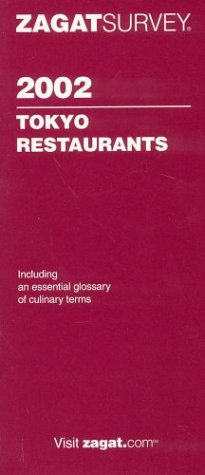 Zagatsurvey 2002 Tokyo Restaurants (9781570063565) by Zagat Survey