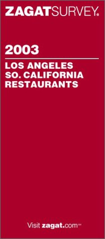 Stock image for Zagat Los Angeles/Southern California Restaurants (Zagat Survey: Los Angeles/Southern California Restaurants) for sale by Ergodebooks