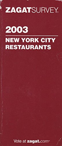 9781570064166: Zagatsurvey 2003 New York City Restaurants (ZAGATSURVEY: NEW YORK CITY RESTAURANTS)