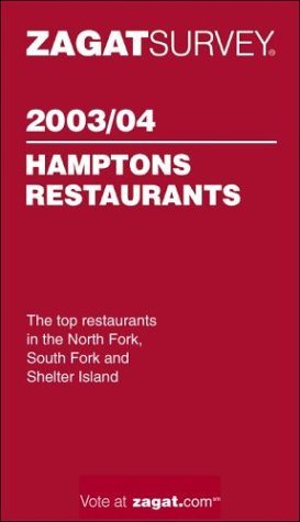 Zagatsurvey 2003/04 Hamptons Restaurants (9781570065118) by Zagat Survey
