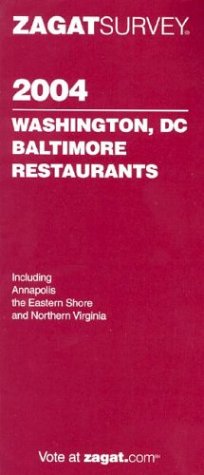 Imagen de archivo de Zagatsurvey 2004 Washington, DC, Baltimore Restaurants (Zagatsurvey) a la venta por Wonder Book