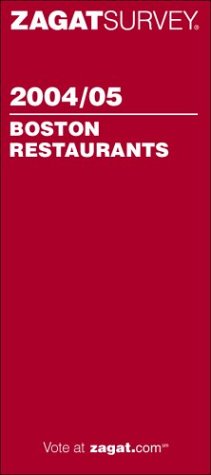 Zagatsurvey 2004/05 Boston Restaurants (Zagatsurvey: Boston Restaurants) (9781570066078) by Tobias, Ruth; Heller, Carolyn B.