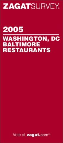 Imagen de archivo de ZagatSurvey 2005 Washington, DC/Baltimore Restaurants (Zagatsurvey) a la venta por Wonder Book