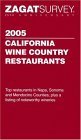 Stock image for Zagatsurvey 2005 California Wine Country Restaurant Guide (Zagatsurvey: California Wine Country Restaurants) for sale by Irish Booksellers