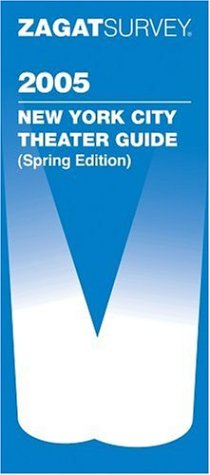 Stock image for Zagat Survey New York City Theater Guide for sale by Ergodebooks