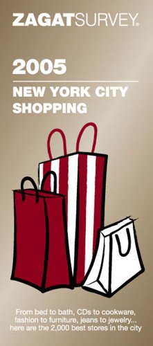 Beispielbild fr Zagat 2005 New York City Shopping (ZAGATSURVEY: New York City Shopping) zum Verkauf von Buchpark