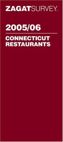 Stock image for Zagat Connecticut Restaurants: Plus Neighboring New York Towns and a Berkshires Bonus (Zagat Survey: Connecticut Restaurants) for sale by Ergodebooks