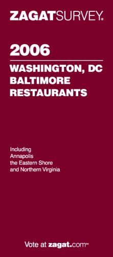 9781570067327: 2006 Washington, DC/Baltimore Restaurants (Zagatsurvey)