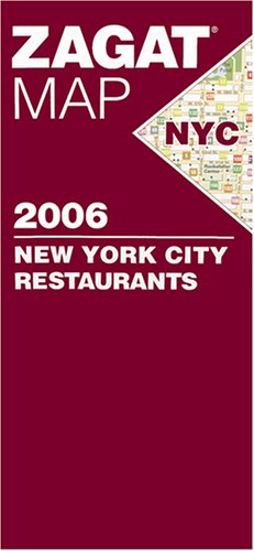 2006 New York City Restaurants Map (9781570067440) by Zagat Survey