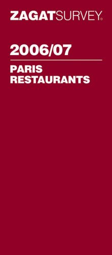 Stock image for Zagat Survey 2006/07 Paris Restaurants (Zagatsurvey) for sale by Ergodebooks