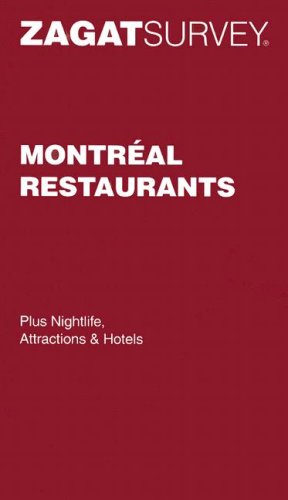 Imagen de archivo de Zagat Montreal Restaurants: Plus Nightlife, Attractions and Hotels a la venta por ThriftBooks-Dallas