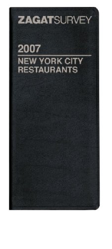 Stock image for Zagat 2007 New York City Restaurants (Zagat Survey: New York City Restaurants Leather) (Zagat Survey: New York City Restaurants Leather) for sale by dsmbooks