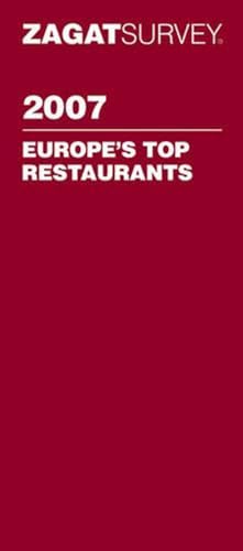 Imagen de archivo de Zagat 2007 Europe's Top Restaurants (Zagatsurvey) a la venta por SecondSale