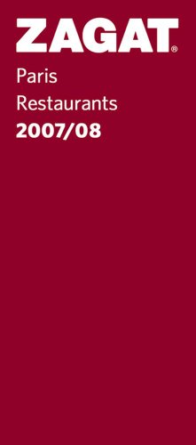 Beispielbild fr Zagat Paris Restaurants 2007/08 (Zagat Survey: Paris Restaurants) zum Verkauf von Library House Internet Sales