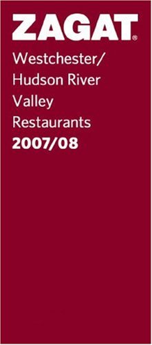 Stock image for Zagat 2007/08 Westchester/Hudson River Valley Restaurants (Zagatsurvey) for sale by Newsboy Books