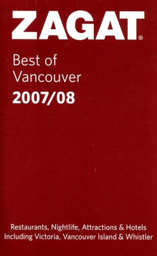 Beispielbild fr Zagat Best of Vancouver (Zagat Survey: Best of Vancouver) zum Verkauf von Ergodebooks