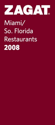Stock image for Zagat 2008 Miami/So. Florida Restaurants for sale by Ebooksweb