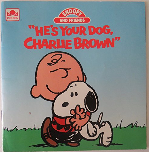 Stock image for He's Your Dog, Charlie Brown for sale by Better World Books: West