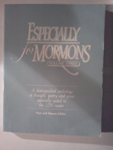 Especially for Mormons (Volume 3) (9781570080135) by Stan Miller; Sharon Miller