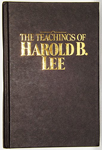 9781570082344: The teachings of Harold B. Lee: Eleventh president of the Church of Jesus Christ of Latter-day Saints