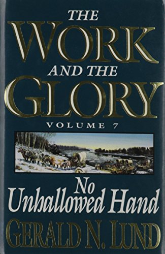 9781570082771: No Unhallowed Hand (Work and the Glory)