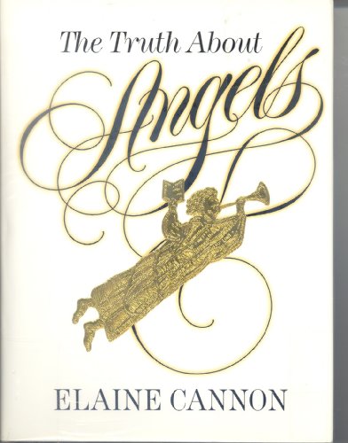 The truth about angels (9781570082894) by Cannon, Elaine