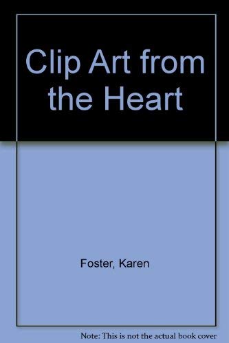 Beispielbild fr Clip Art from the Heart zum Verkauf von Wonder Book