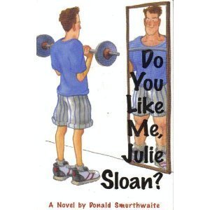 Stock image for Do You Like Me, Julie Sloan? for sale by Books of the Smoky Mountains